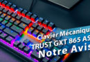 [Avis] Clavier Mécanique TRUST GXT 865 Asta